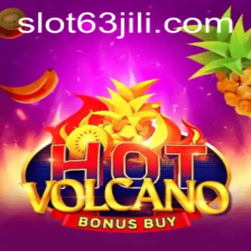 HotVolcanoBonusBuy: Dive Into the Fiery World with 63jili